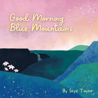 “Good Morning, Blue Mountains” Board Book